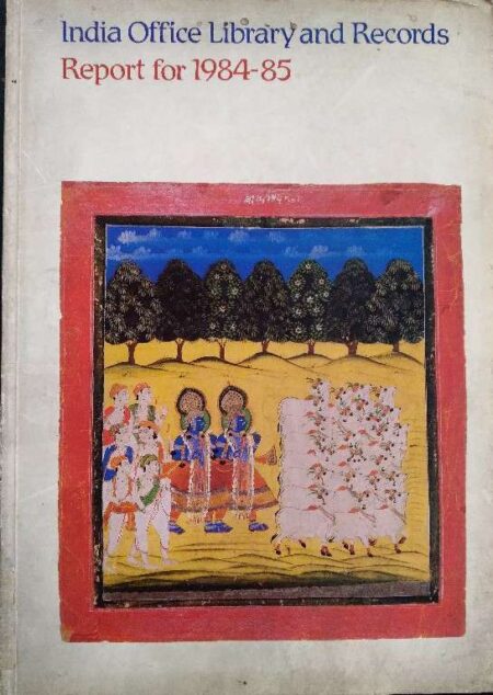 India Office Library And Records Report From For 1984-85