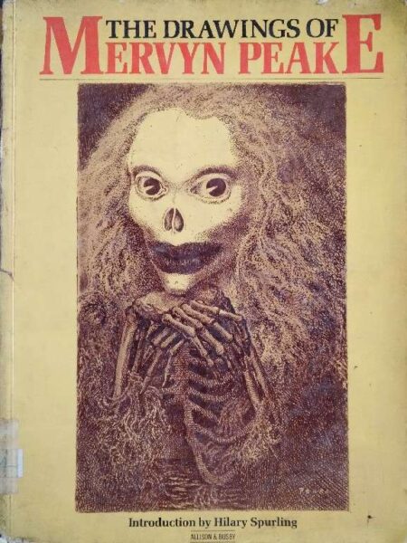 The Drawings of Mervyn Peake Indroducing By Hilary Soyrling
