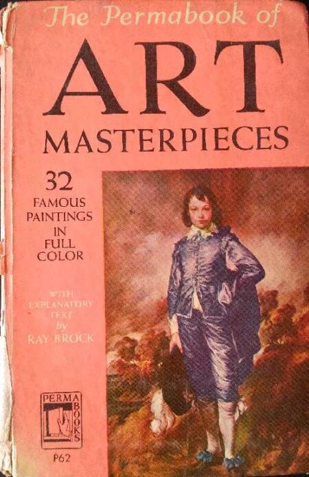 The Permabook of Art Masterpices 32 Famous Paintings In Full Colour With Explanatory Text B Ray Brock