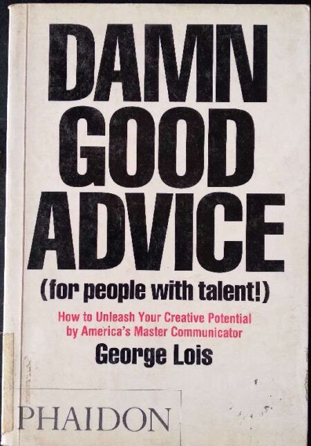 Damn Good Advixe (For People With Talent)