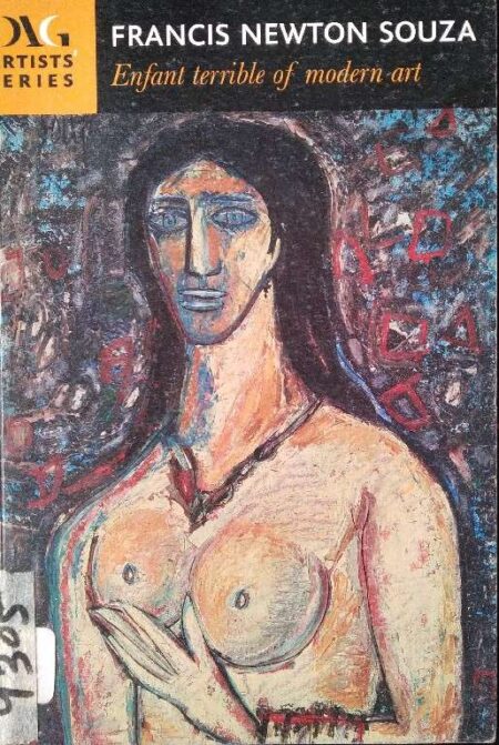 Francis Newton Souza Enfant Terrible of Modern Art Artist Series