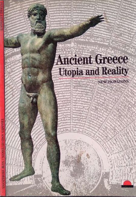 Ancient Greece Utopia And Reality New Horizons