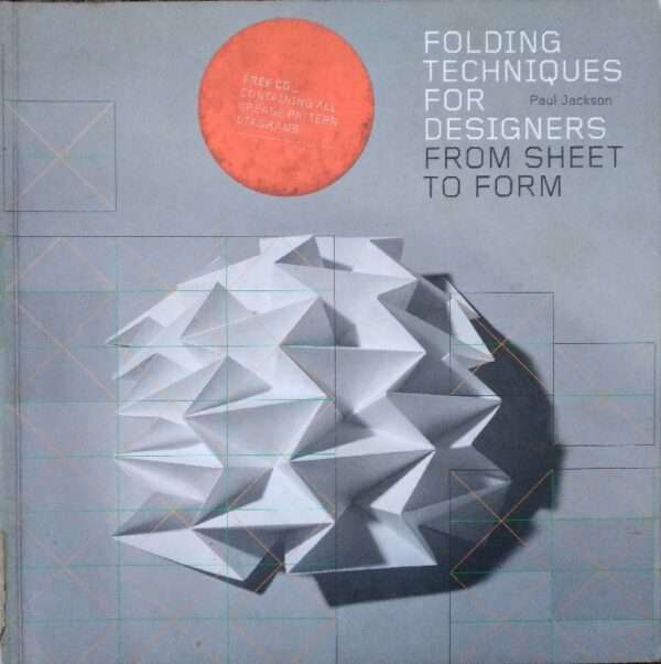 Folding techniques for designers from sheet to form