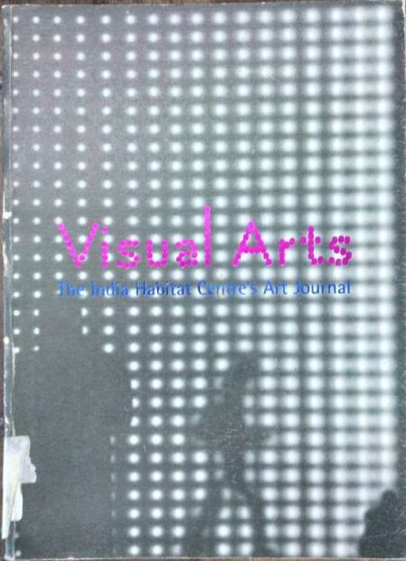 Visual arts The Indian habitat centre art's journal