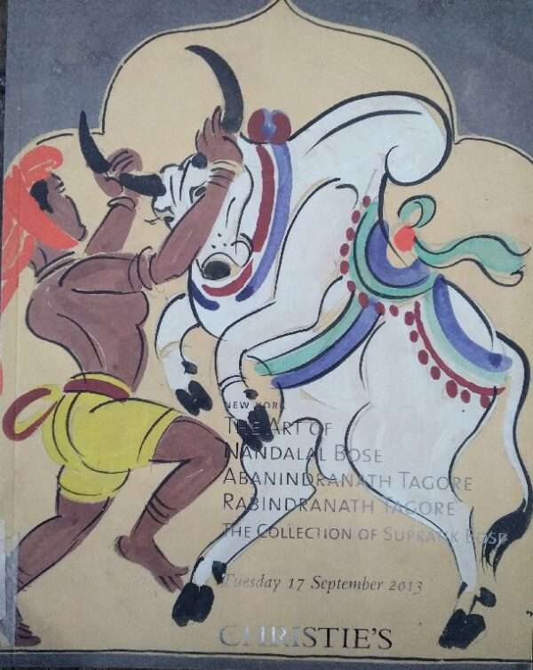 Christie's the art of nandlal bose, abanindranath tagore, rabindranath tagore, the collection of supratik bose, Tuesday 17 sept. 2013