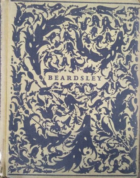 the best of Beardsley collected and edited by R.A. Walker, Spring Books london