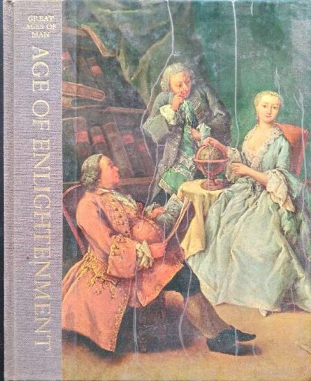Great Ages of Man, Age of Enlightenment by Peter Gay