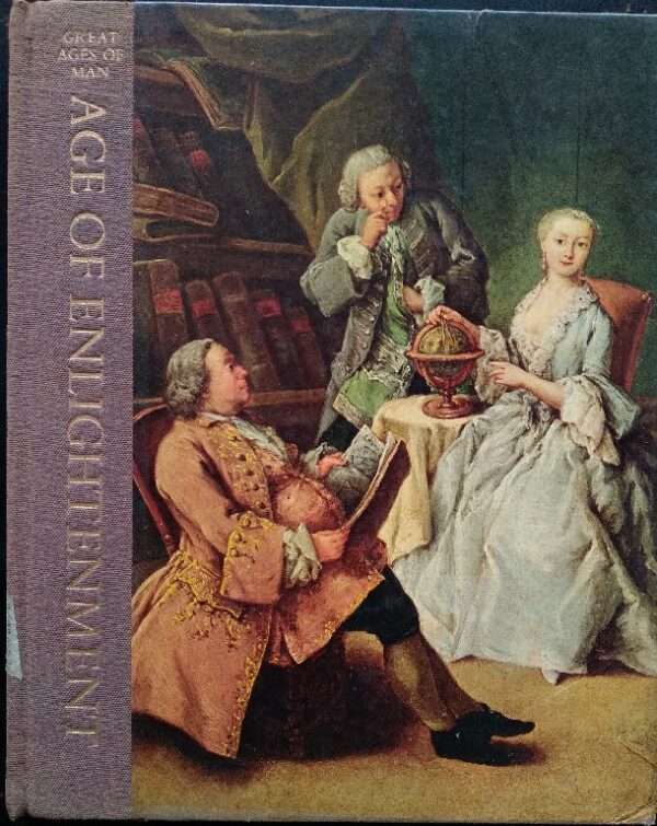 Great Ages of Man, Age of Enlightenment by Peter Gay