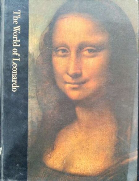 The World Of Leonardo 1452-1519 by Robert Wallace