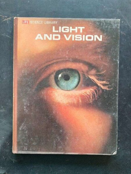 LIFE Science Library Light and Vision by Conrad G. Mueller