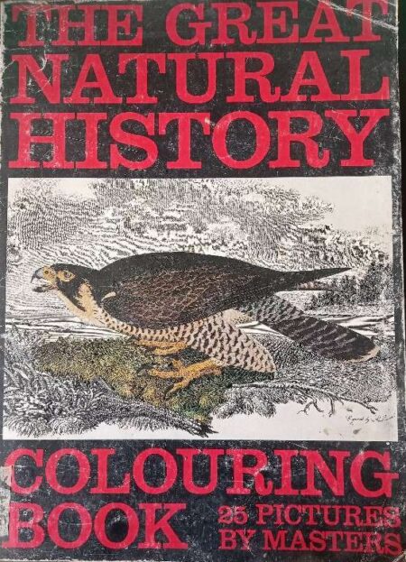 THE GREAT NATURAL HISTORY COLOURING BOOK 25 PICTURES BY MASTERS
