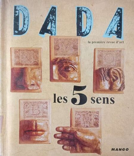 DADA LA PREMIERE REVUE D'ART LES 5 SENS