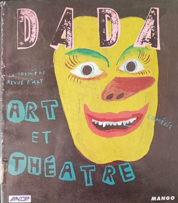DADA LA PREMIERE REVUE D'ART COMEDIE
