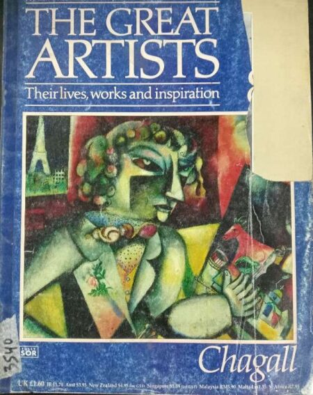 THE GREAT ARTISTS THEIR LIVES, WORKS AND INSPIRATION CHAGALL