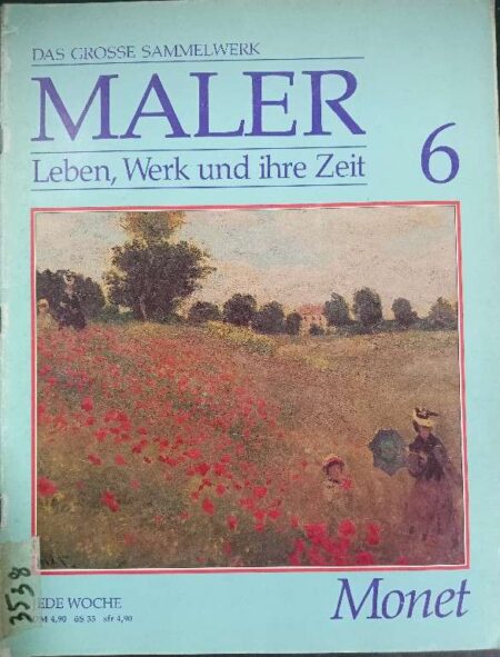 MALER LEBEN, WERK UND IHRE ZEIT 6 MONET