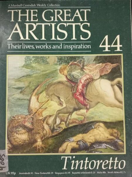 THE GREAT ARTISTS THEIR LIVES, WORKS AND INSPIRATION 44 TINTORETTO