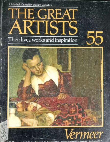 THE GREAT ARTISTS THEIR LIVES, WORKS AND INSPIRATION 55 VERMEE