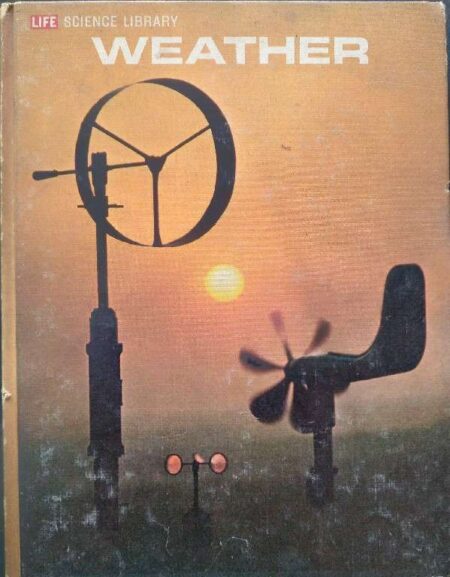 Life science library weather by Philip D. Thompson, Robert o' Brien