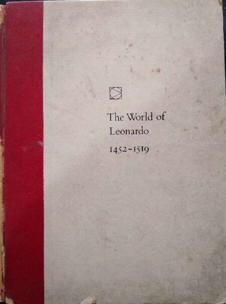 The World of leonardo 1452-1519 by robert wallace