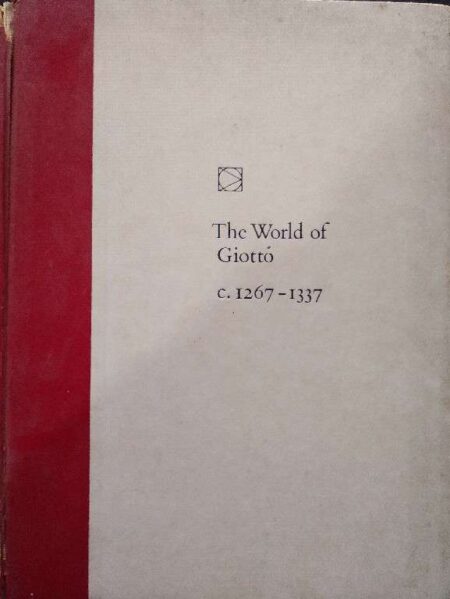 the world of giotto 1267-1337 by sarel eimerl