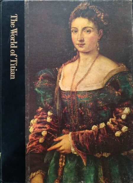 the world of titian 1488-1576 by jay williams