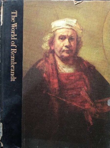 The world of rembrandt 1606-1669 by robert wallace