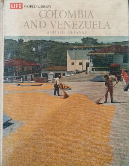 Life world library colombia and venezuela and he guianas by gary macEoin