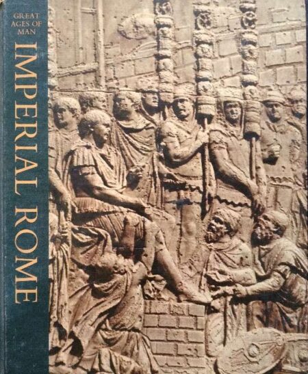 Great ages of man imperial rome by moses hadas
