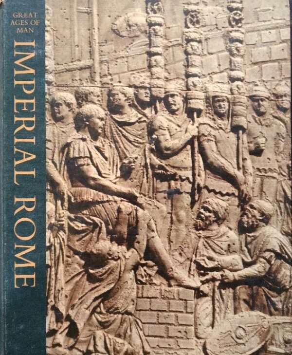 Great ages of man imperial rome by moses hadas