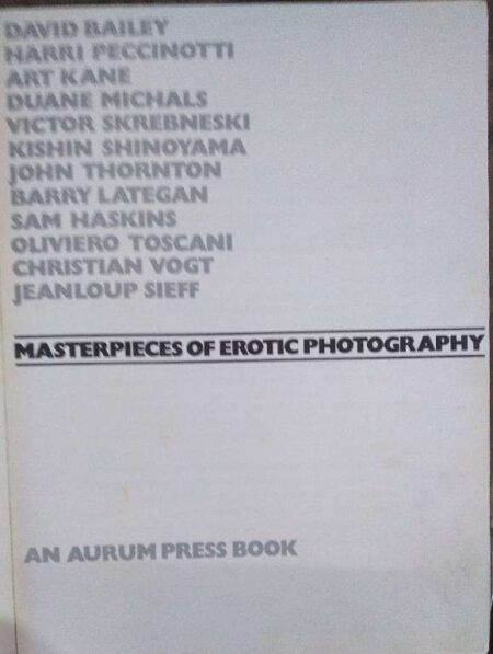 Masterpieces of erotic photography An Aurum press book