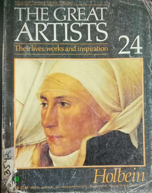 THE GREAT ARTISTS THEIR LIVES, WORKS AND INSPIRATION 24 HOLBEIN