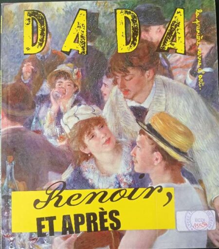 DADA LA PREMIRE REVUE D'ART, RENOIR, ET APRES