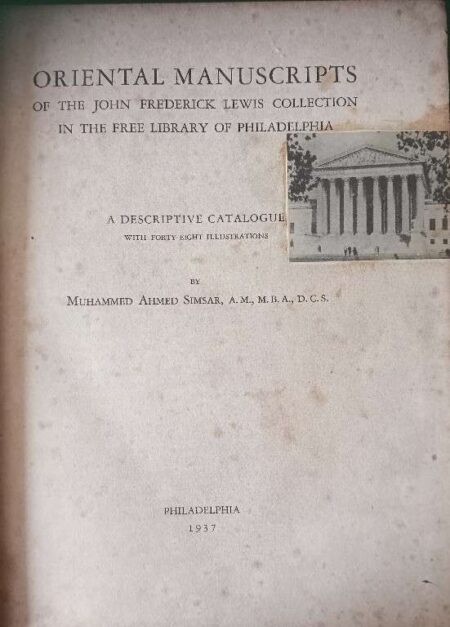 ORIENTAL MANUSCRIPTS OF THE JOHN FREDERICK LEWS COLLECTION IN THE FREE LIBRARY OF PHILADELPHIA