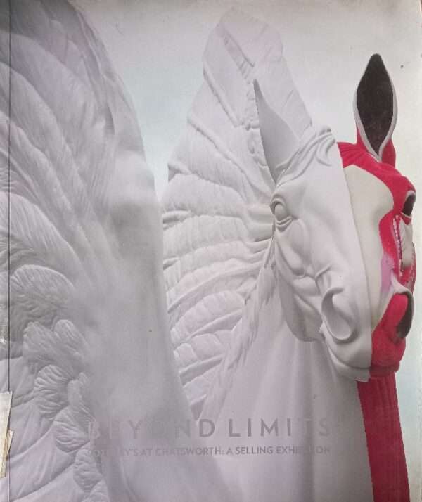 BEYOND LIMITS SOTHEBY'S AT CHATSWORTH: A SELLING EXHIBITION