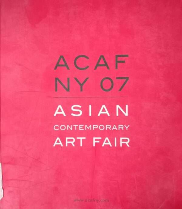 ACAFNY 07 ASIAN CONTEMPORARY ART FAIR