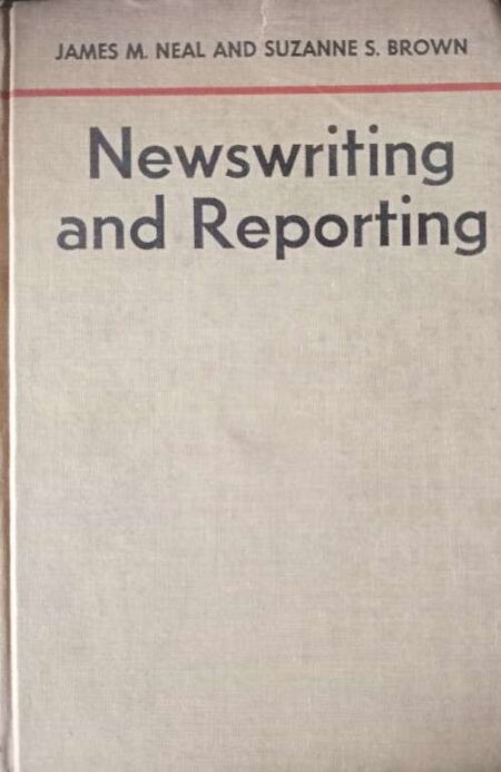 NEWSWRITING AND REPORTING