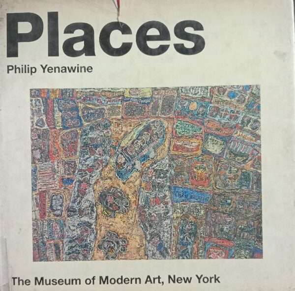 PLACES PHILIP YENAWINE THE MUSEUM OF MODERN ART, NEW YORK