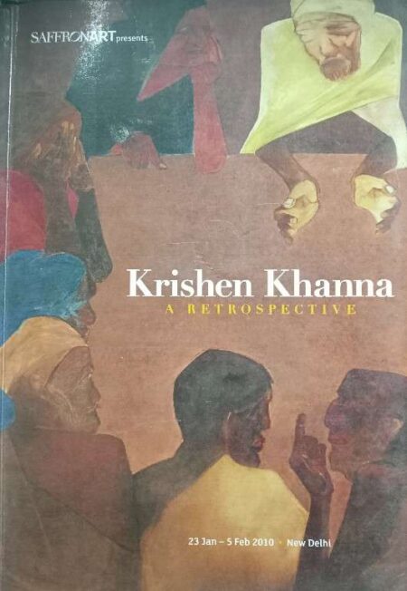 SAFFRONART KRISHEN KHANNA A RETROSPECTIVE 23 JAN -25 FEB 2010 NEW DELHI