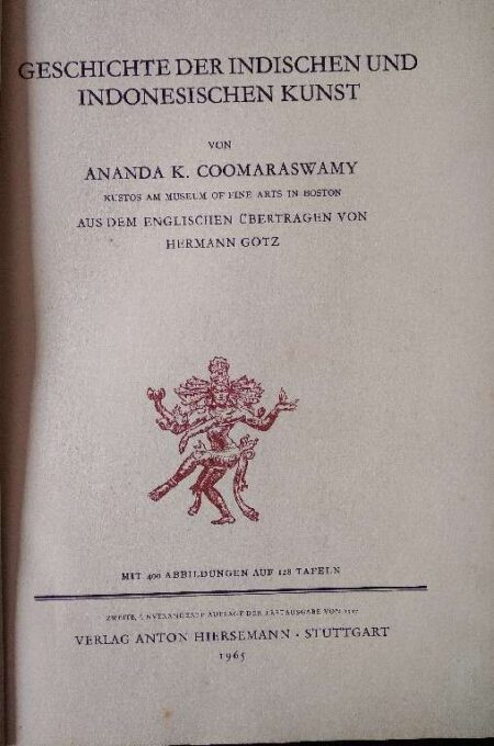 Geschichte Der Indischen und Indonesischen Kunst von Ananda K. Coomarswamy