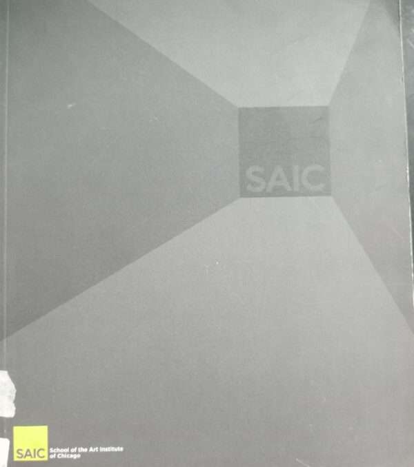 SAIC SCHOOL OF THE ART INSTITUTE OF CHICAGO