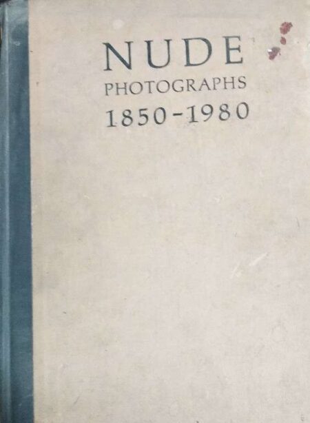 NUDE PHOTOGRAPHS 1850-1980