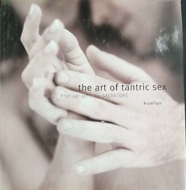 THE ART OF TANTRIC SEX PHOTOGRAHS BY SALVATORE HAMLYN