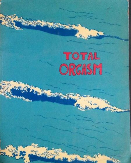 TOTAL ORGASM BY JACK LEE ROSENBERG ILLUSTRATIONS BY JOSEPH JAQUE