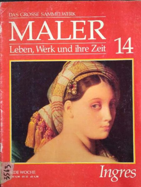 MALER LEBEN, WERK UND IHRE ZEIT 14 INGRES