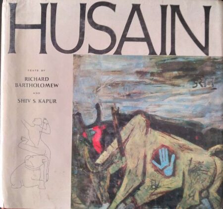 HUSAIN TEXTS BY RICHARD BARTHOLOMEW AND SHIV S. KAPUR