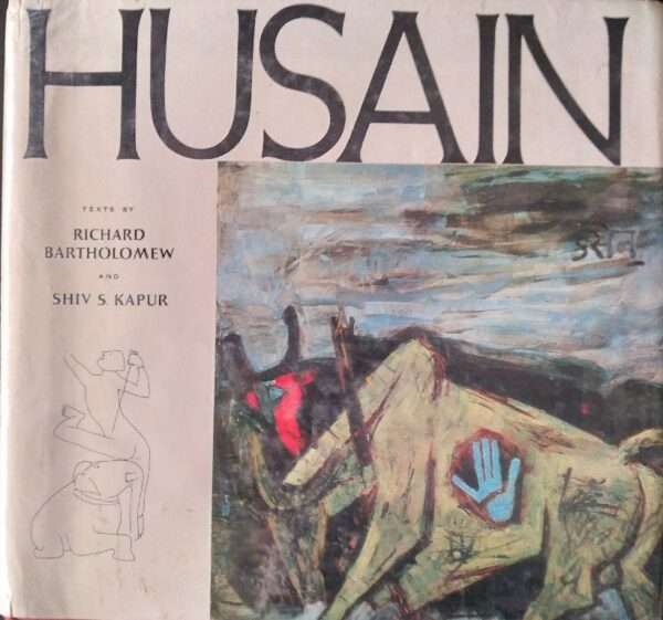 HUSAIN TEXTS BY RICHARD BARTHOLOMEW AND SHIV S. KAPUR