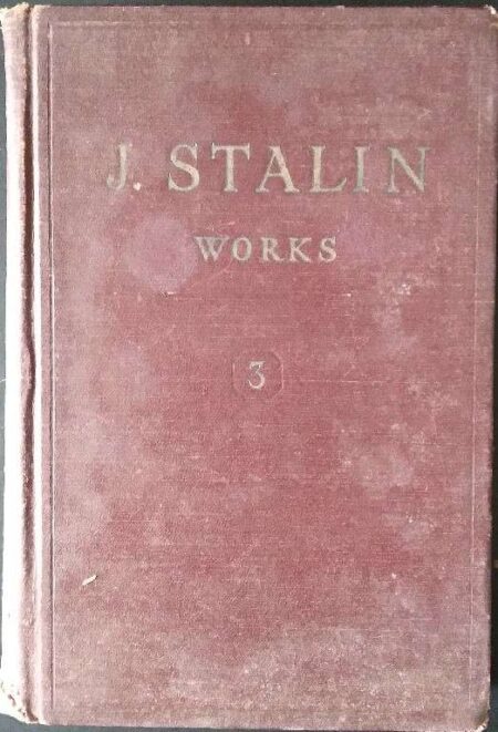 J.V. Stalin Works Volume 3, 1917 March - October
