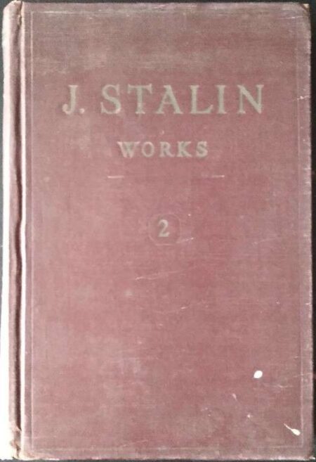 J.V. Stalin Works Volume 2 1907-1913