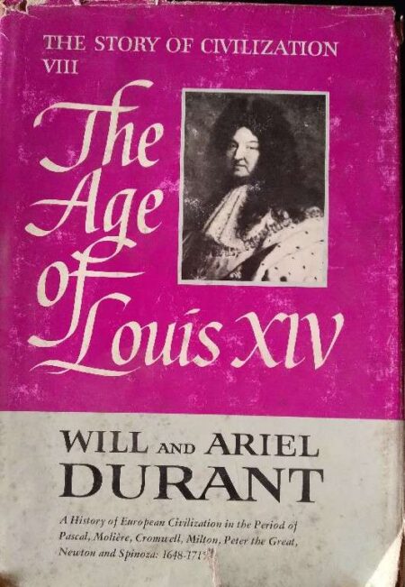 The Story of Civilization VIII The age of Luis XIV 