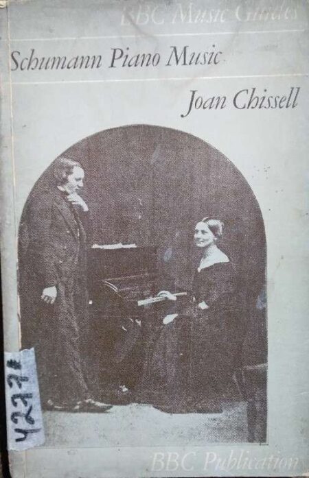 Schumann Piano Music Joan Chissell British Broadcasting Corporation